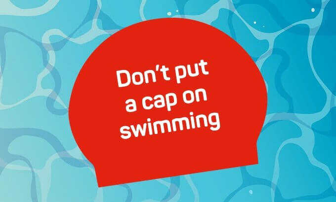 dont-put-a-cap-on-swimming-banner